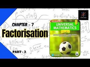 Universal Mathematics Book |Chapter 7 | Factorisation | Class 8 |Inning 7.3 | P 3