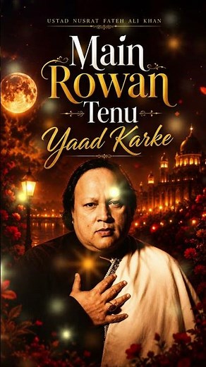 MAIN ROWAN TENU YAAD KARKE ❤️ | Nusrat Fateh Ali Khan (REMIX) | Heart-Touching Sufi Qawwali | 4K
