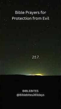 Bible Prayers for Protection from Evil#ProtectionFromEvil #DivineProtection #BibleVersesPrayer