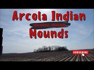 The Arcola Ancient Indian Mounds in Hollandale, MS on the Mississippi Delta Along Deer Creek