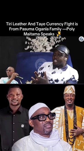 Tiri Leather And Taye Currency F!ght is From Pasuma Oganla Family —Poly Maitama Speaks 🧏‍♂️ #fuji #musicvideo #fyyyyyyyyyyyyyyyy #goviral