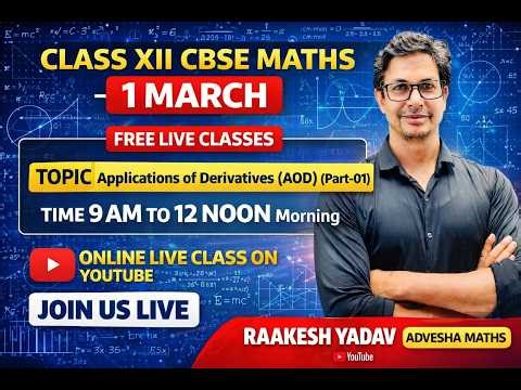 Class 12 Maths | Applications of Derivatives (AOD) Part-01 | One Shot for 2026 Boards 🔥|| Raakesh