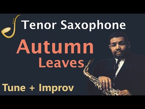 Autumn Leaves Tenor Saxophone - Improvisation Jazz Standard Backing Track