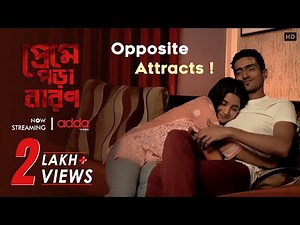 Opposite Attracts | Preme Pora Baron | Streaming Now | Debchandrima, Anindya | Addatimes