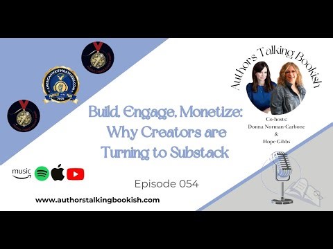 Build, Engage, Monetize: Why Creators are Turning to Substack, Episode 54