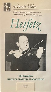 Heifetz - The Legendary Heifetz Master Class Series. Volume 1