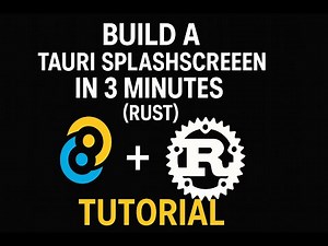 Build a Tauri Splashscreen in 3 Minutes (Fast Rust Tutorial)