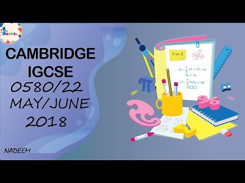0580/22/M/J/18 | Worked Solutions | IGCSE Math Paper 2018 (EXTENDED) | Science And Math