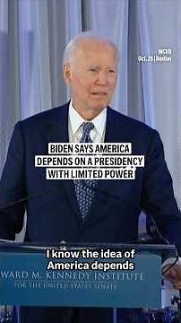Biden says America depends on a presidency with limited power