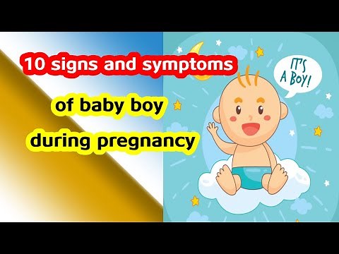 10 Signs and Symptoms Of Baby Boy During Pregnancy