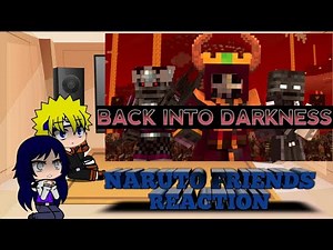 Naruto friends reaction to rainimator (back into darkness)