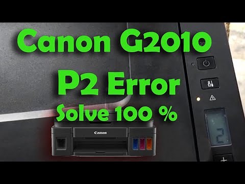 Canon G2010 P2 Error II Canon Printer P02 Error 100 % Solve