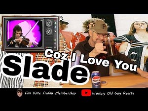 SLADE - COZ I LOVE YOU | FIRST TIME HEARING | REACTION