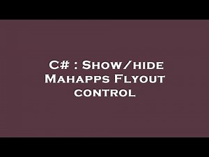 C# : Show/hide Mahapps Flyout control