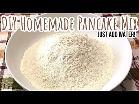 Make Your Own Pancake Mix Homemade - JUST ADD WATER