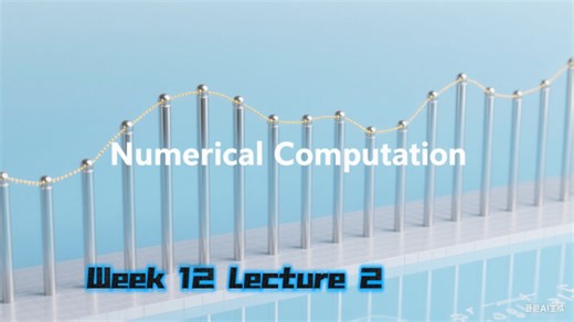 Numerical Computation Week 12 Lecture 2 25S1