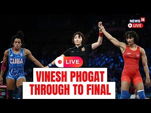 Olympics 2024 Live |Vinesh Phogat Enters Into The Final Of Wrestling At Paris Olympics 2024 | N18G