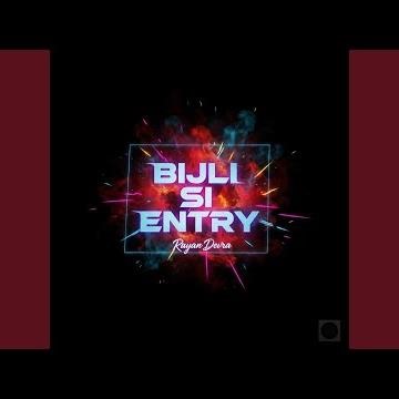 Bijli Si Entry