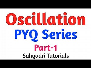 Oscillation | PYQ Series | Part-1 | Sahyadri Tutorials