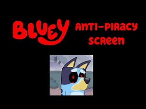 [FAKE] Bluey Anti-Piracy Screen