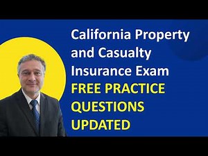 California Property and Casualty Insurance Exam Free Practice Questions