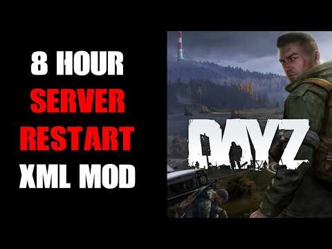 DayZ Community Server Modular XML Mod System: 8 Hour Restart With Message