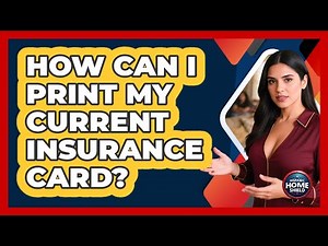 How Can I Print My Current Insurance Card?