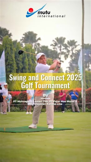 Kolaborasi, sportivitas, dan kebersamaan. It’s all in the Swing and Connect Golf Tournament 2025! ⛳ #ayomelekmutu #mutuinternational | MUTU International