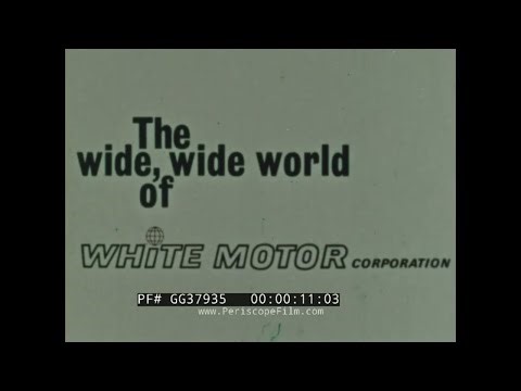 "THE WIDE, WIDE WORLD OF WHITE MOTOR CORPORATION" 1968 WHITE MOTOR PROMO FILM AUTOCAR GG37935