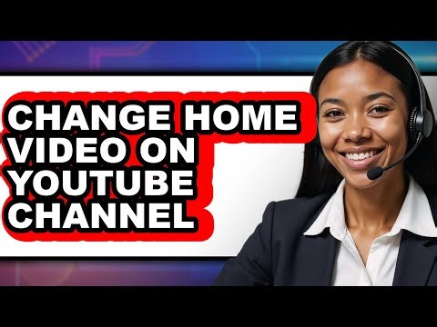 How to Change Home Video on Youtube Channel (updated)