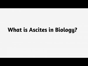 What is Ascites in Biology ?