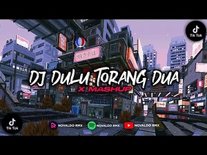 DJ DULU TORANG DUA (DJ LOKAL) X MASHUP REMIX (NOVALDO RMX) - VIRAL TIKTOK🎶🎶🎶