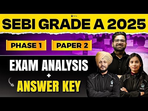 SEBI Grade A Exam Analysis & Answer Key 2025 for Phase 1 Paper 2|SEBI Assistant Manager Paper Review