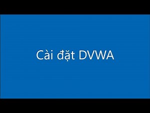 Cài đặt DVWA trên máy Ubuntu 18 64bit
