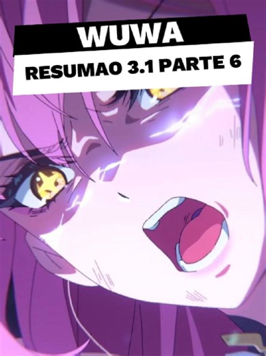 Wuthering Waves Resumão 3.1 - Parte 6