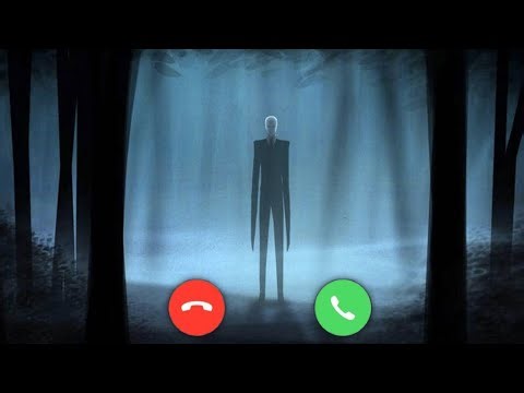 Incoming call from Slender Man