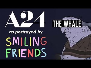 A24 Films As Portrayed By Smiling Friends