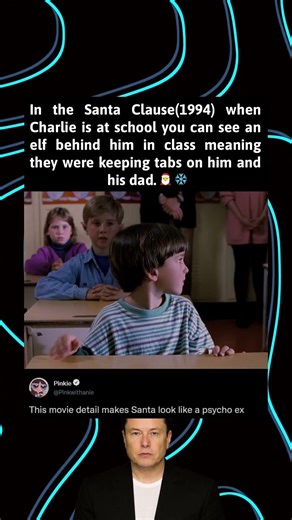 In the Santa Clause (1994) when Charlie is at school you can see an elf behind him in class meaning