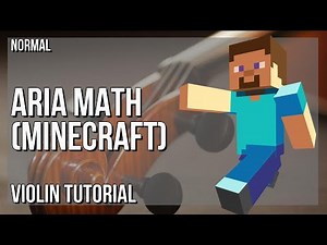How to play Aria Math (Minecraft) by C418 on Violin (Tutorial)