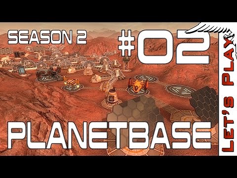 Planetbase #02 Season 2 - Let's Play