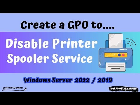 Create GPO to Disable Printer Spooler Service | Windows Server 2019 / 2022