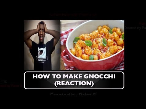 How To Make Gnocchi REACTION