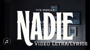 484K views · 6.9K reactions | Nadie (Letra/Lyrics) - Tito Double P...