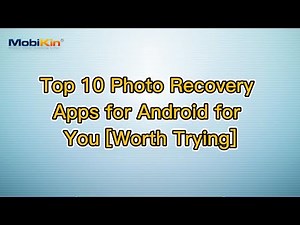 Top 10 Photo Recovery Apps for Android for You [Worth Trying]