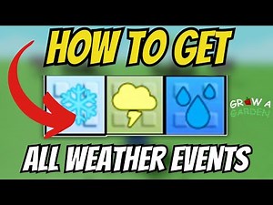 How To GET ALL WEATHER EVENTS In Grow A Garden [RAIN, THUNDERSTORM & FROST]