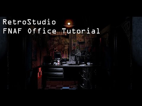 RetroStudio FNAF Office Tutorial