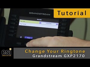 Change Your Ringtone - Grandstream Tutorials - ESI Communications