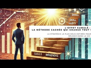 L’Effet Cumulé : La Méthode Cachée Qui Change Tout !