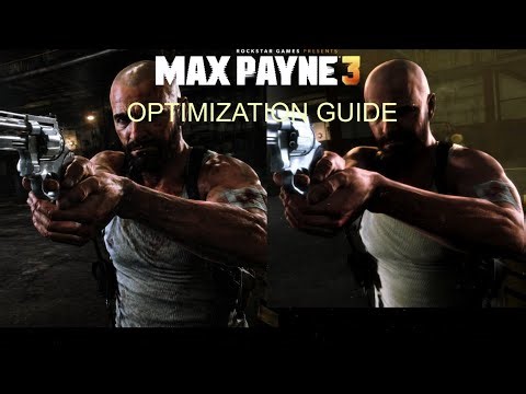 Max Payne 3 | Graphics Compilation and Optimization Guide any more