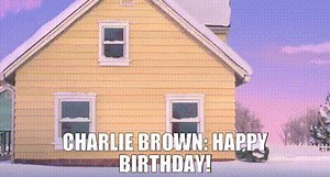 CHARLIE BROWN: Happy Birthday!